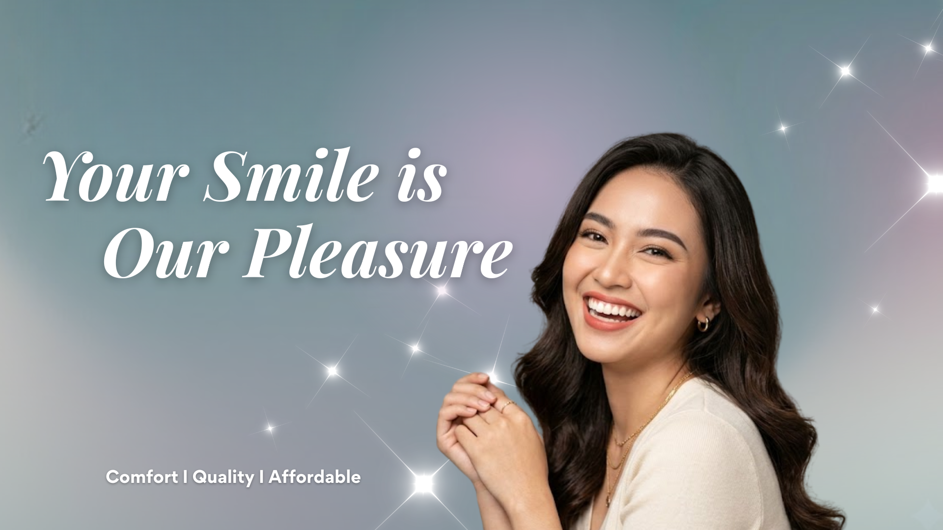 Your Smile is Our Pleasure